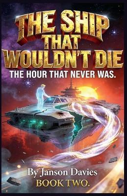The Ship That Wouldn't Die II - Janson Davies - cover