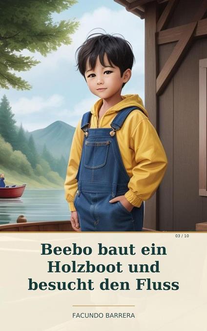 Beebo baut ein Holzboot und besucht den Fluss - Facundo Barrera - ebook