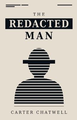 The Redacted Man - Carter Chatwell - cover