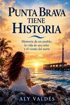 Punta Brava tiene historia - Aly Valdés - cover