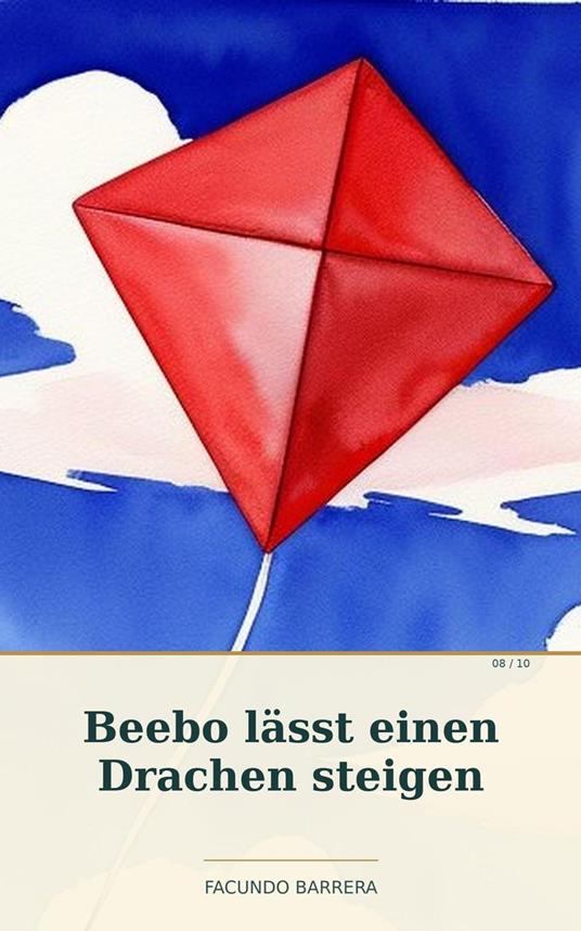 Beebo lässt einen Drachen steigen - Facundo Barrera - ebook