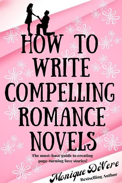 How to Write Compelling Romance Novels