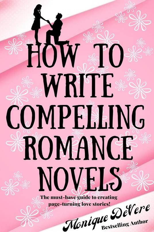 How to Write Compelling Romance Novels