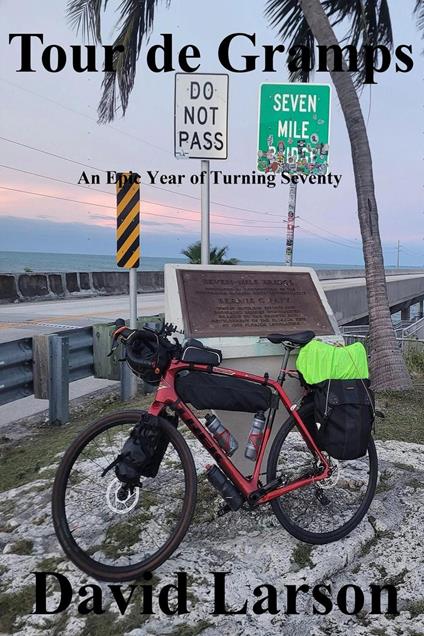 Tour de Gramps: an epic year of turning seventy