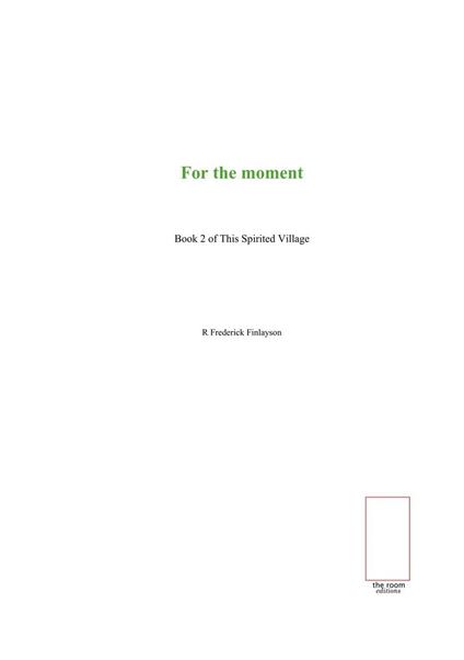 For the Moment