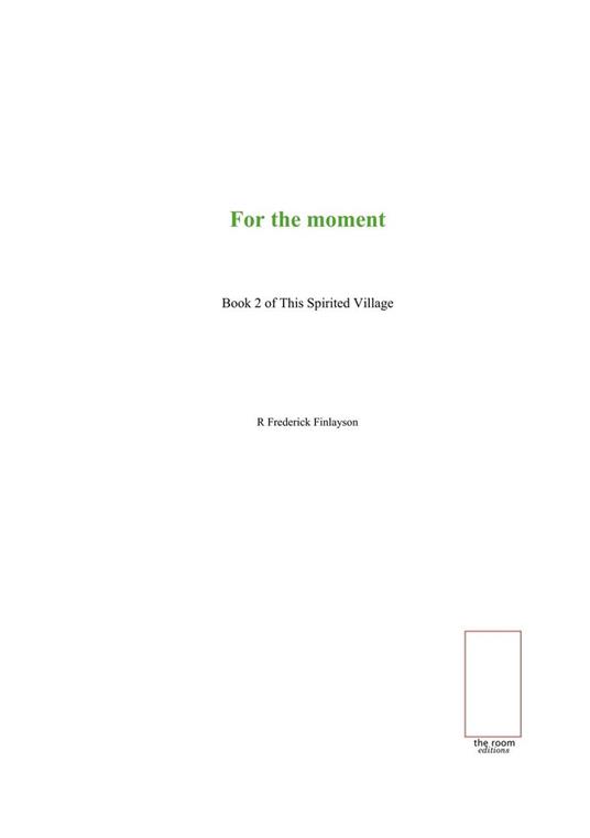 For the Moment
