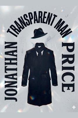 Transparent Man - Jonathan Price - cover