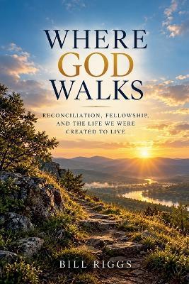 Where God Walks - Bill Riggs - cover