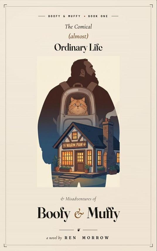 The Comical (Almost) Ordinary Life and Misadventures of Boofy and Muffy