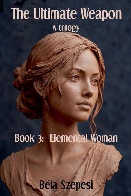 Elemental Woman - Bela Szepesi - cover