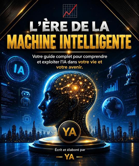 L’ÈRE DE LA MACHINE INTELLIGENTE