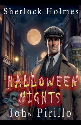 Sherlock Holmes, Halloween Nights - John Pirillo - cover