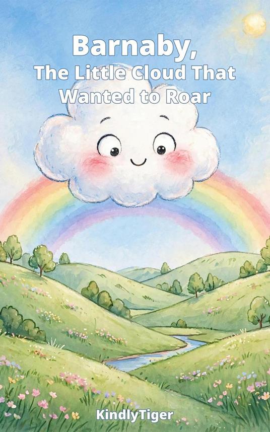 Barnaby, The Little Cloud That Wanted to Roar - Kindlytiger - ebook