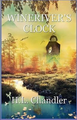 Wineriver's Clock - H L Chandler - cover