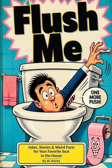 Flush Me