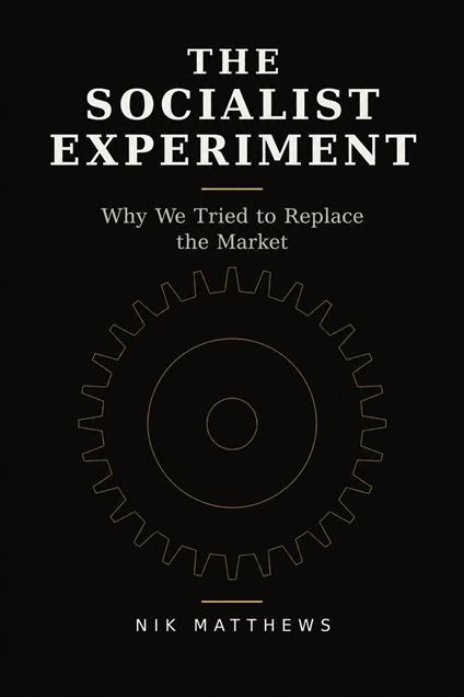 The Socialist Experiment