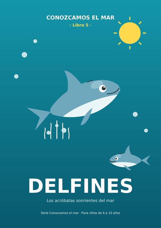 Delfines — Conozcamos el mar #5 - Luis O Puldon - ebook