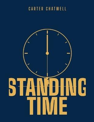 Standing Time - Carter Chatwell - cover