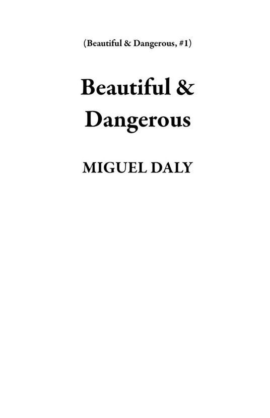 Beautiful & Dangerous