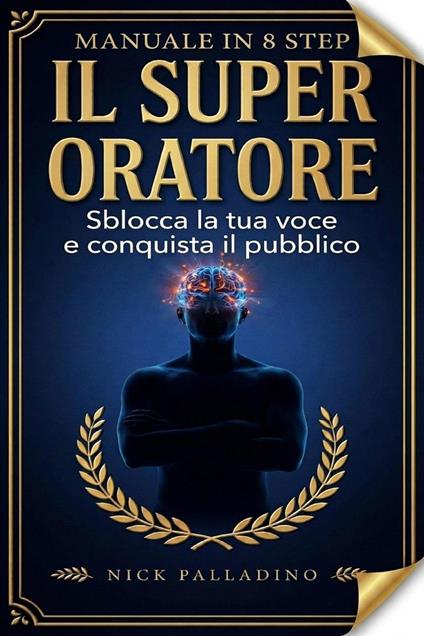 Il super oratore - Nick Palladino - ebook