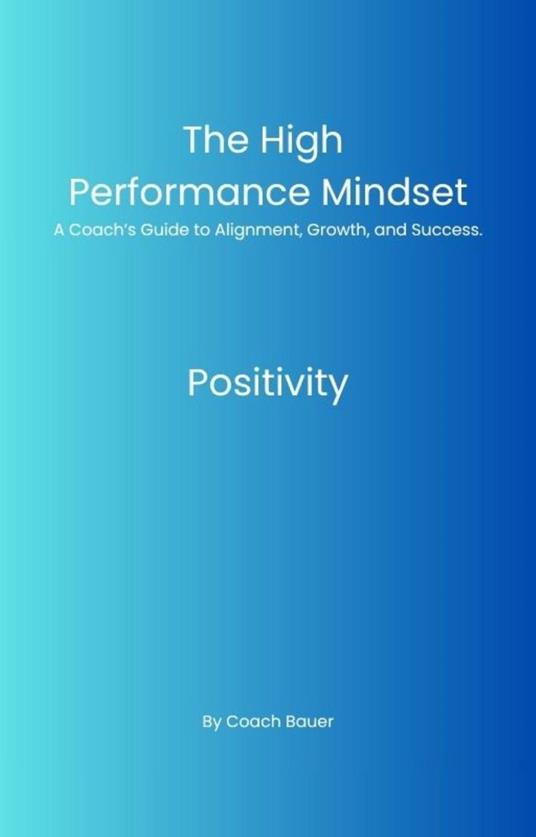 The high performance mindset