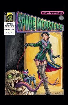 Space Monsters #4: Threat Neutralized - Jason Brazeal,Casey Orr,Donald Farmer - cover