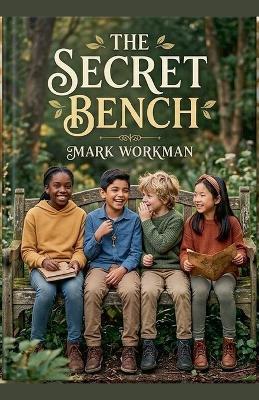 The Secret Bench - Mark Workman - cover