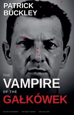 The Vampire of Galkówek - Patrick Buckley - cover