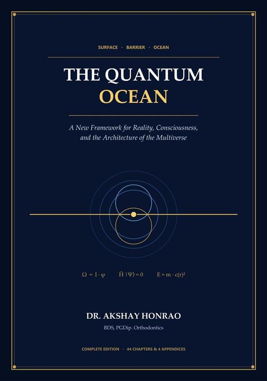 The Quantum Ocean: A New Framework for Reality, Consciousness, and the Architecture of the Multiverse