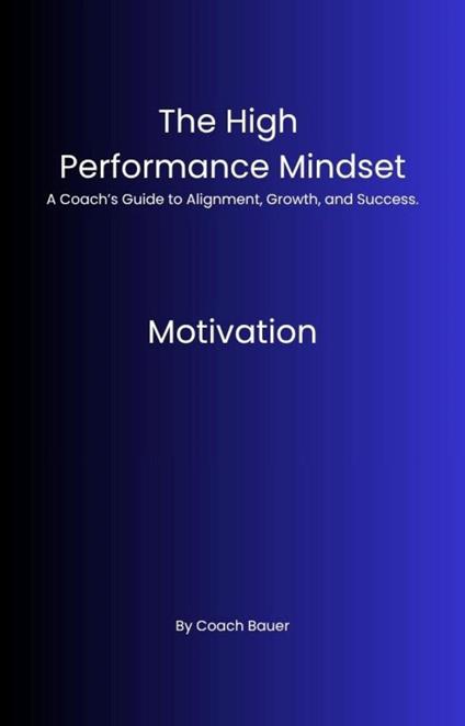 The high performance mindset