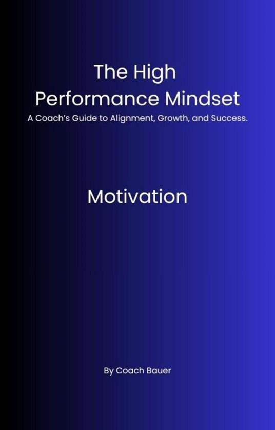 The high performance mindset
