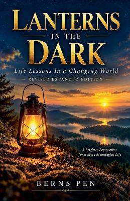 Lanterns In the Dark: Life Lessons In a Changing World (Revised Expanded Edition) - Bernspen - cover