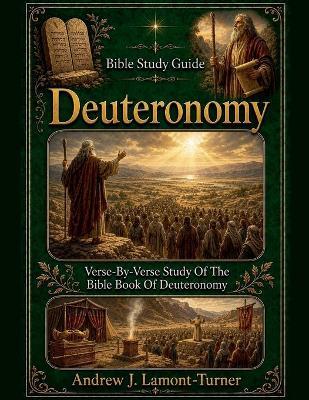 Bible Study Guide: Deuteronomy - Andrew J Lamont-Turner - cover