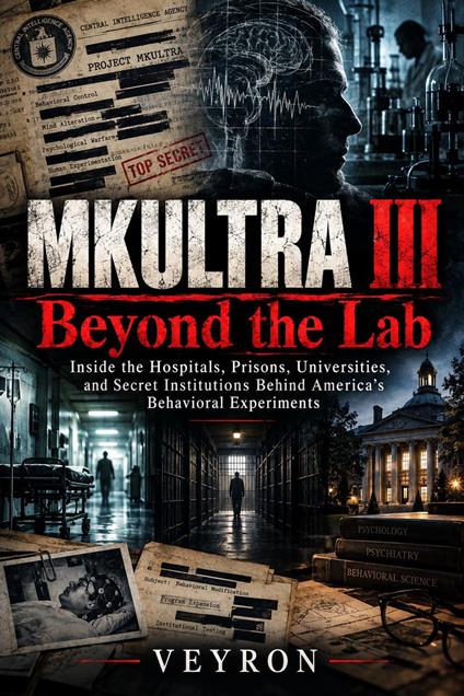 MKULTRA III: Beyond the Lab
