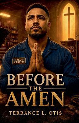 Before The Amen - Terrance Otis - cover