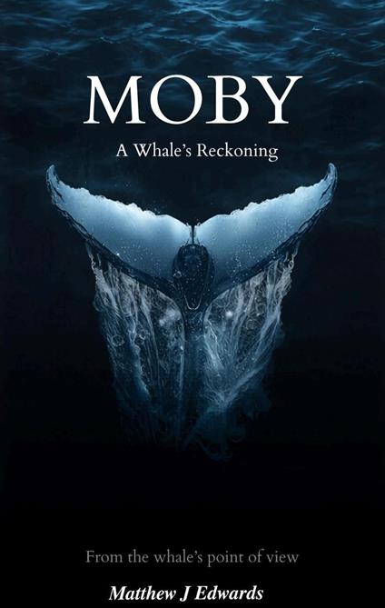 Moby A Whale's Reckoning