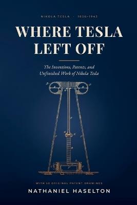Where Tesla Left Off - Nathaniel Haselton - cover
