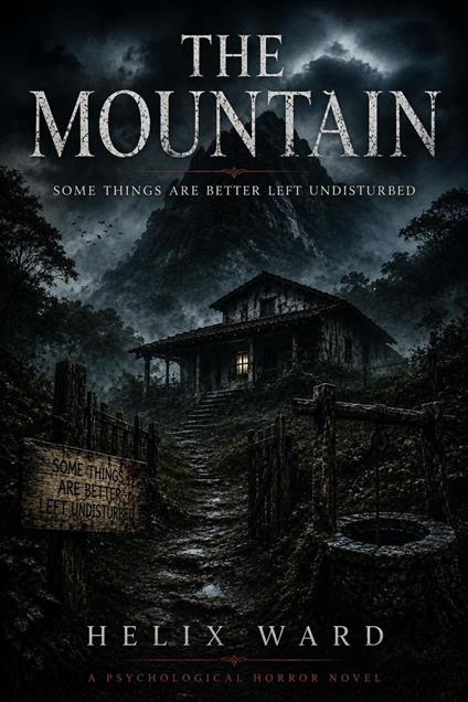 The Mountain. Some Things are Better Left Undisturbed