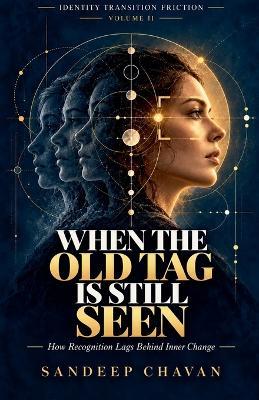 When The Old Tag Is Still Seen - Sandeep Chavan - cover