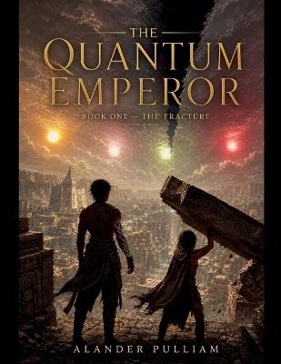The Quantum Emperor - Alander Pulliam - cover