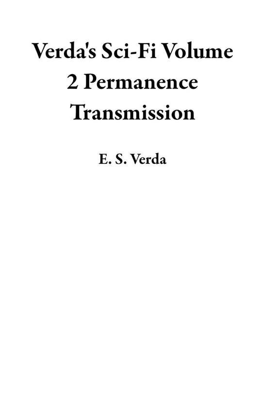 Verda's Sci-Fi Volume 2 Permanence Transmission