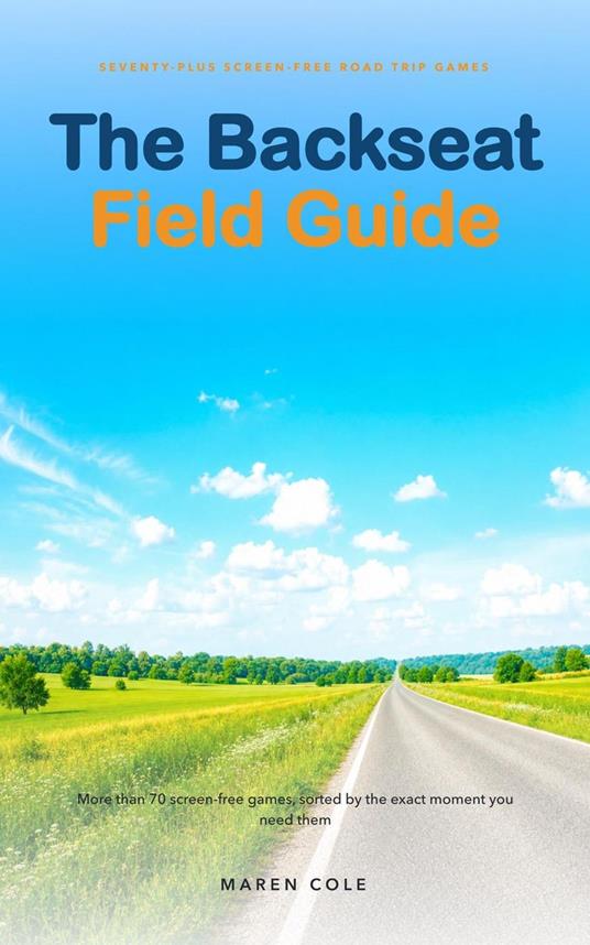 The Backseat Field Guide