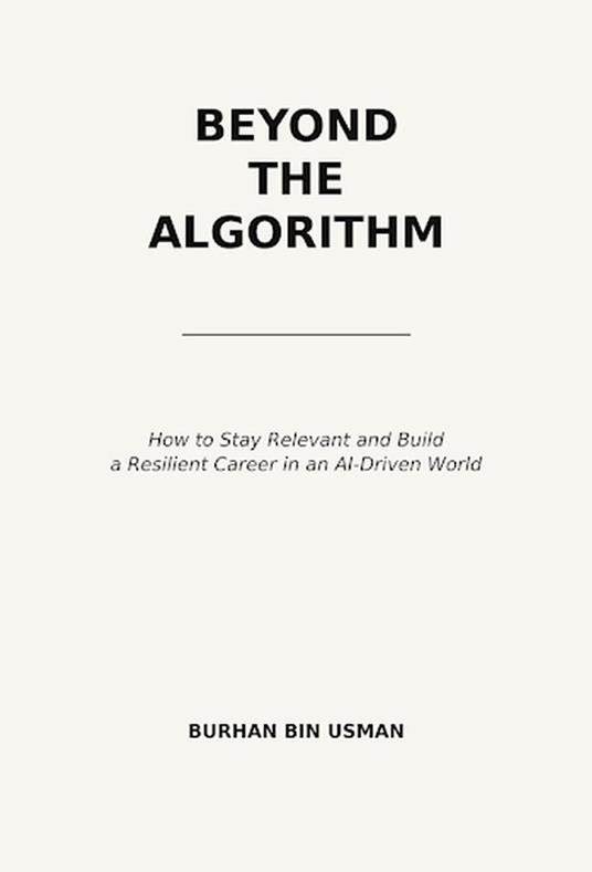 Beyond the Algorithm