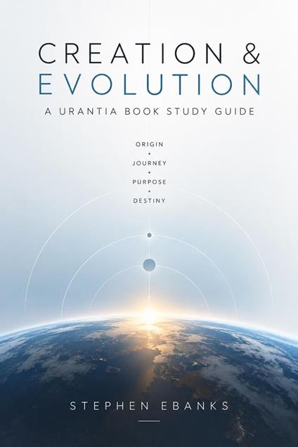 Creation & Evolution: A Urantia book study