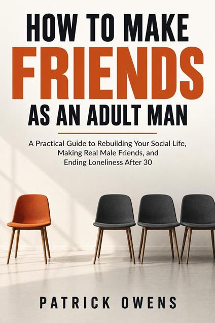 How to Make Friends as an Adult Man
