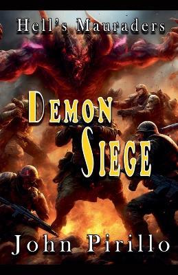 Hells Marauders, Demon Siege - John Pirillo - cover