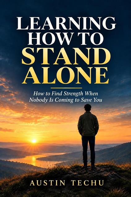 Learning How To Stand Alone