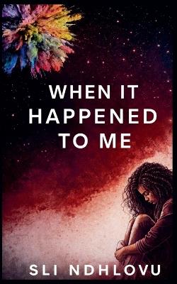 When It Happened To Me - Sli Ndhlovu - cover
