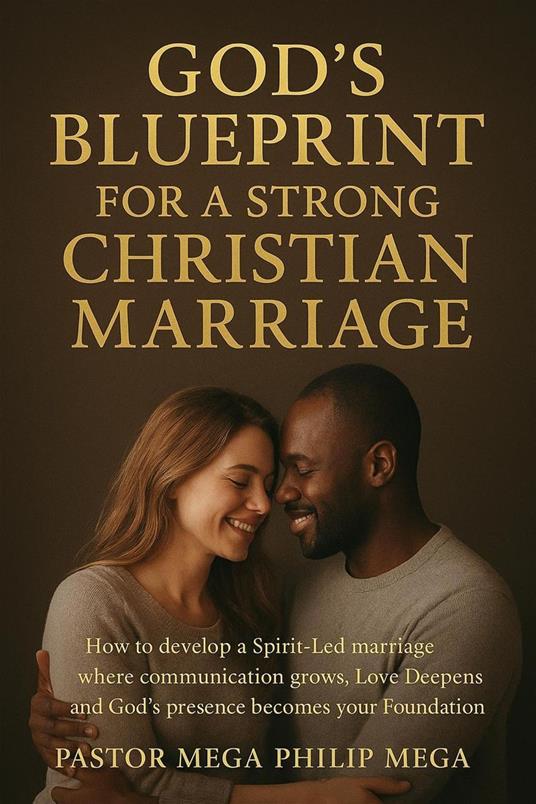 God's Blueprint for a Strong Christian Marriage