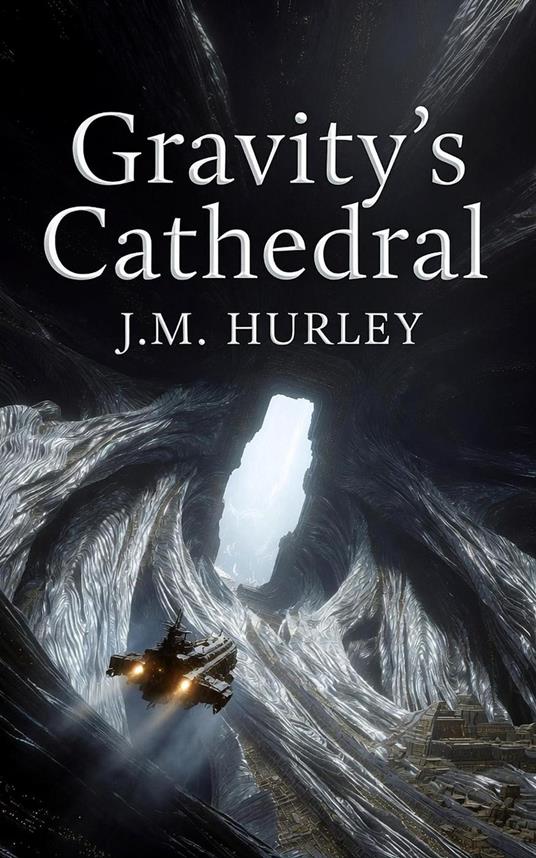 Gravity's Cathedral